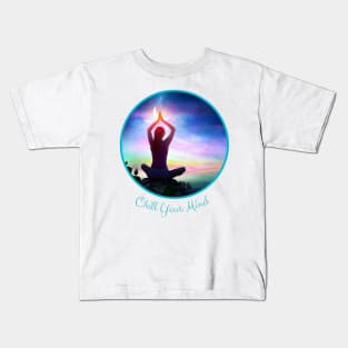 Chill Your Mind Kids T-Shirt